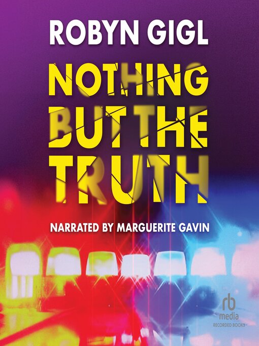 Title details for Nothing but the Truth by Robyn Gigl - Wait list